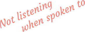 Not listening